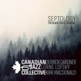 thumbnail image 1 of Canadian Jazz Collective - Septology: The Black Forest Session [Disques Compacts], 1 of 1