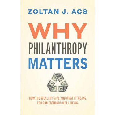 Pourquoi la Philanthropie Est Importante, Comment les Riches Donnent, et Ce Que Cela Signifie pour Notre Bien-Être Économique