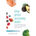 thumbnail image 3 of The Anti-Anxiety Diet: A Whole Body Program to Stop Racing Thoughts, Banish Worry and Live Panic-Free, 3 of 3