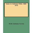 thumbnail image 1 of Index To Alabama Wills, 1808-1870, 1 of 2