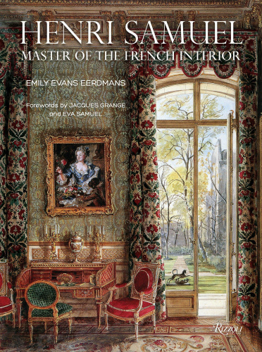 Henri Samuel: Master of the French Interior
