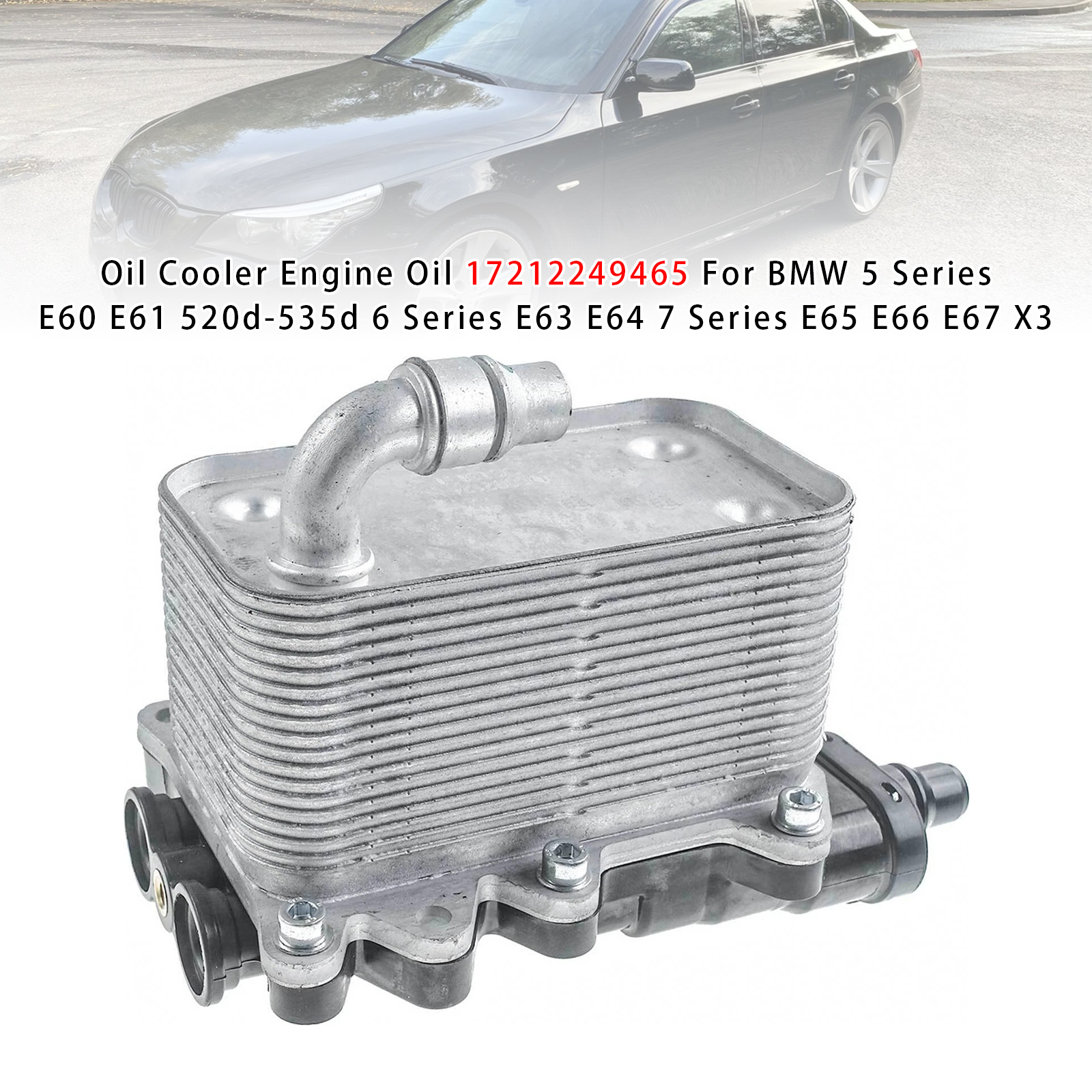 Oil Cooler Engine Oil 17212249465 For BMW 5 Series E60 E61 520d-535d 6 Series
