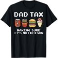 thumbnail image 1 of Dad Joke Dad Tax Making Sure It's Not Poison Fathers Day T-Shirt - White - L, 1 of 4