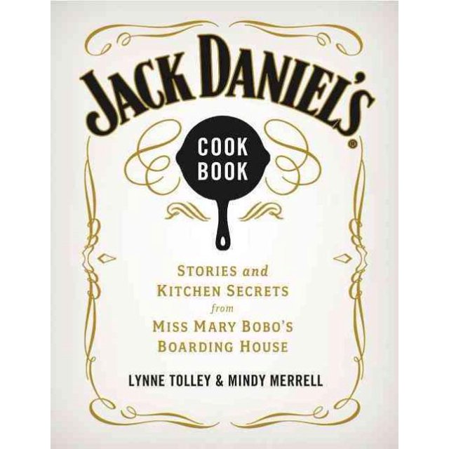 Jack Daniel's Cookbook, Lynne Tolley, Mindy Merrell Hardcover