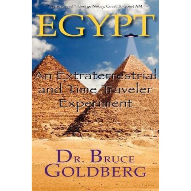 Egypt: An Extraterrestrial and Time Traveler Experiment