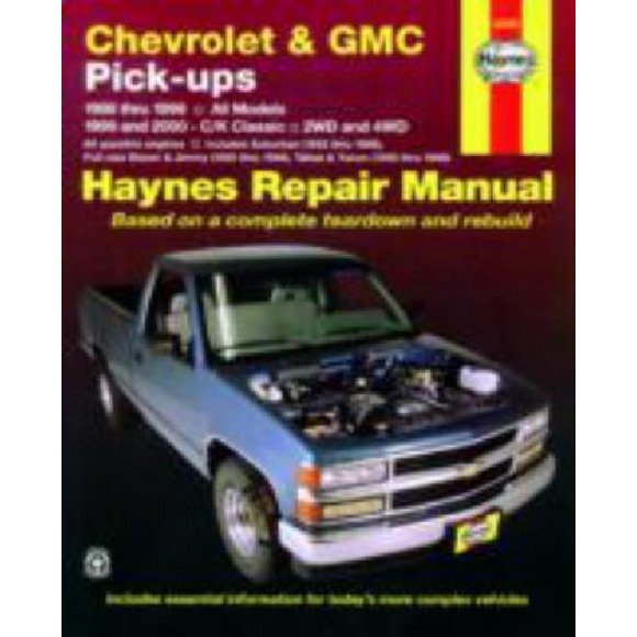 Chevrolet and GMC Pick-ups, 1988-98; C/K Classic, 1999-2000 (Haynes Repair Manuals)