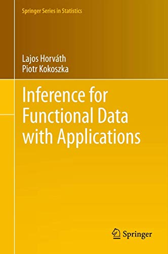 Inférence pour les Données Fonctionnelles avec Applications (Séries de Printemps dans les Statistiques)
