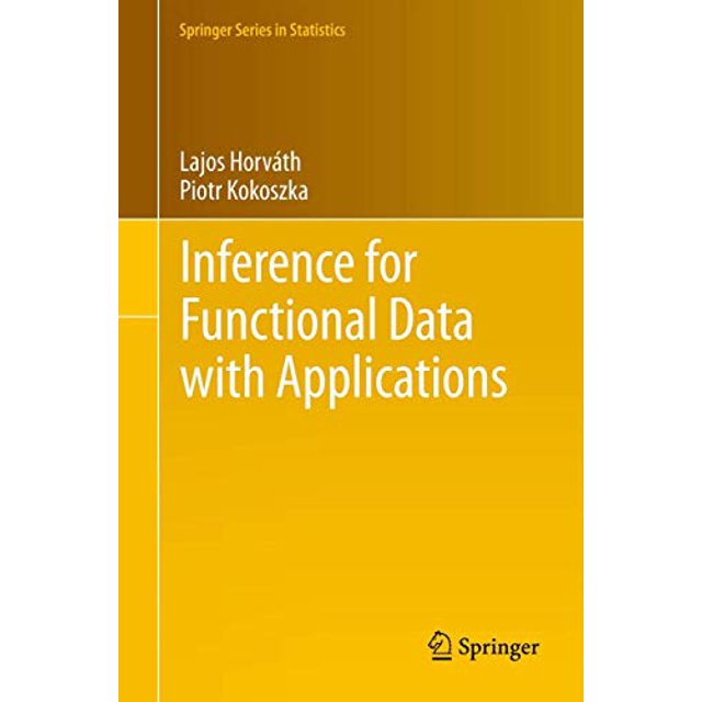 Inférence pour les Données Fonctionnelles avec Applications (Séries de Printemps dans les Statistiques)