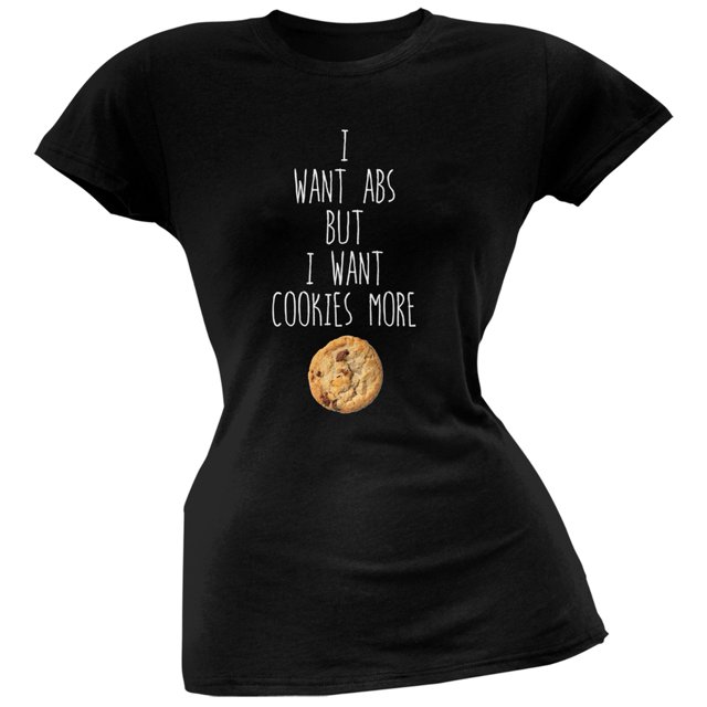 I Want Abs But I Want Cookies More Black Soft Juniors T-Shirt