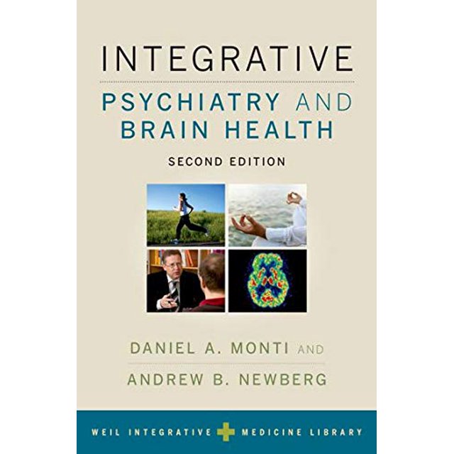 Psychiatrie Intégrative et Santé Cérébrale (Bibliothèque de Médecine Intégrative Weil)