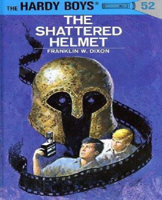 Hardy Boys 52: The Shattered Helmet