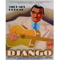thumbnail image 1 of Django: la Vie et la Musique d'Une Légende Gitane, 1 of 1