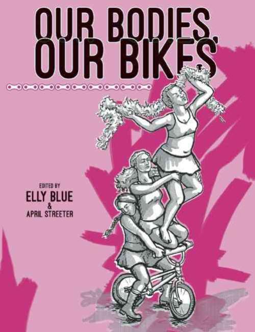 Our Bodies, Our Bikes, Elly Blue, April Streeter Paperback