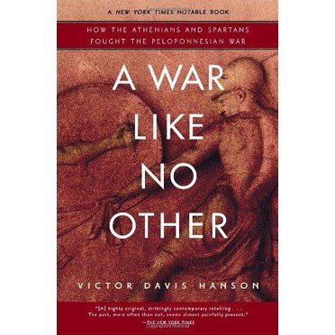 A War Like No Other: How the Athenians and Spartans Fought the Peloponnesian War