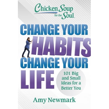 New and Trending: Chicken Soup for the Soul: Change Your Habits, Change Your Life by Amy Newmark
