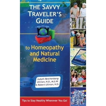 Guide du Voyageur Savvy pour l'Homépathie et la Médecine Naturelle : Conseils pour Rester en Bonne Santé Partout Où Vous Allez