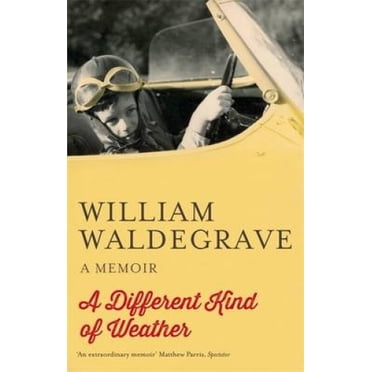 A Different Kind Of Weather: A Memoir