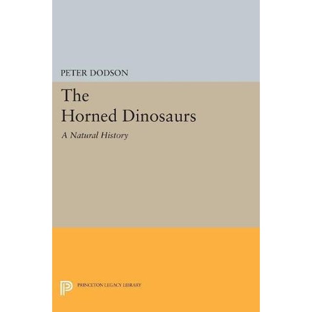 Les Dinosaures Cornus : une Histoire Naturelle (Legacy Library de Princeton)