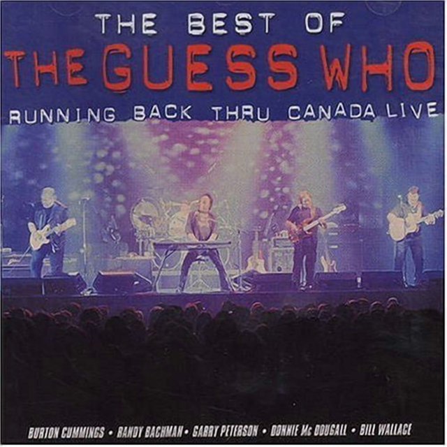 The Guess Who - Running Back Thru Canada Live: The Best Of The Guess Who