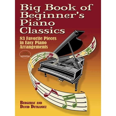 Big Book of Beginner's Piano Classics, David Dutkanicz Paperback