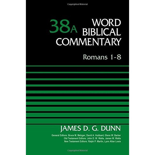 Romans 1-8: Volume 38A (Word Biblical Commentary)