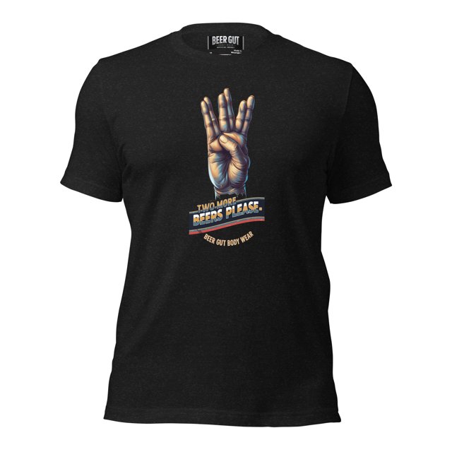 Two More Beers Please t-shirt Unisexe