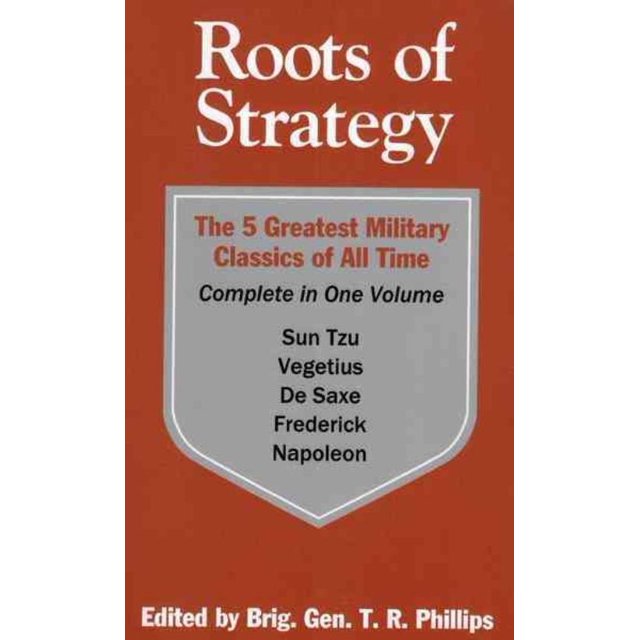 Roots of Strategy, Thomas R. Phillips, Waldemar Erfurth, et al. Broché