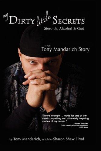 Mes Sales Petits Secrets - Stéroïdes, Alcool et Dieu: l'Histoire de Mandarich Tony (Réflexions de l'Amérique)