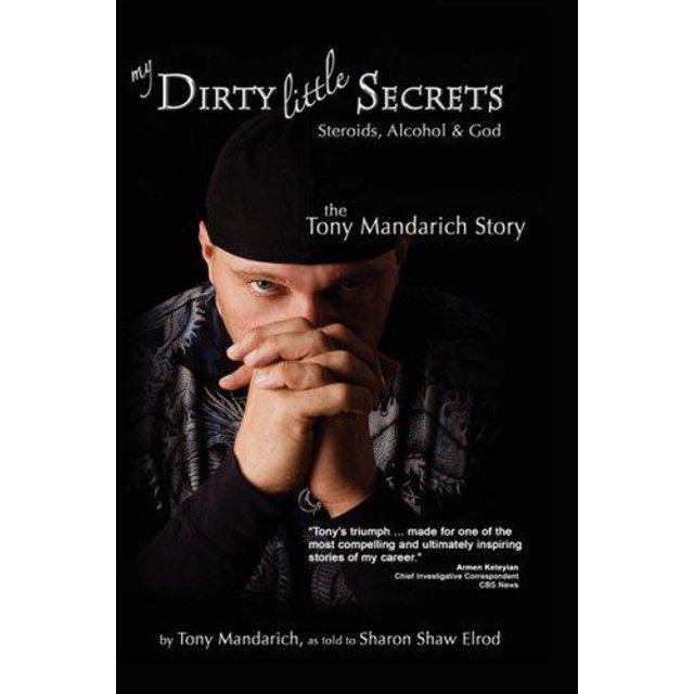 Mes Sales Petits Secrets - Stéroïdes, Alcool et Dieu: l'Histoire de Mandarich Tony (Réflexions de l'Amérique)