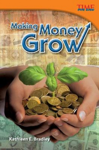 Making Money Grow (Time for Kids Nonfiction Readers: Niveau 5.4)