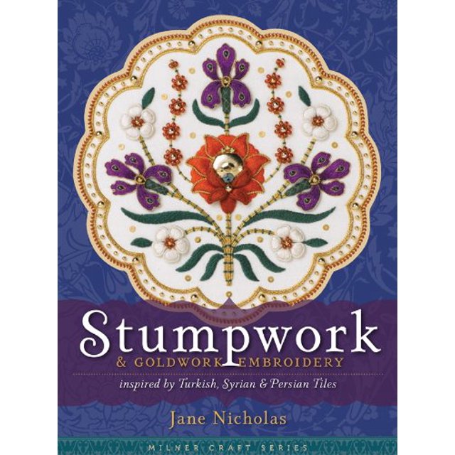 Broderie Stumpwork & Goldwork Inspirée par les Tuiles Turques, Syriennes & Persanes (Série Milner Craft)