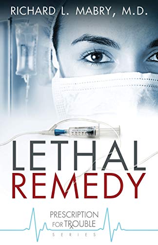 Lethal Remedy (Prescription for Trouble, Book 4)