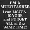 thumbnail image 2 of Womens Funny T Shirts Im A Multitasker Sarcastic Novelty Tee for Ladies (Heather Black - Im A Multitasker) - XXL, 2 of 3