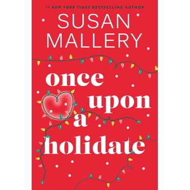 Seasonal:Happily Inc: Once upon a Holidate by Susan Mallery