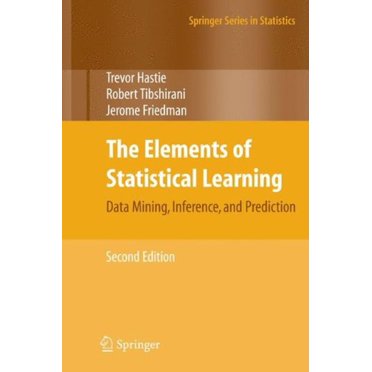Les Éléments de l'Apprentissage Statistique: Exploration de Données, Inférence et Prédiction, Deuxième Édition (Série Springer en Statistiques)