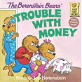 thumbnail image 1 of Berenstain Bears Trouble With Money, Stan Berenstain, Jan Berenstain Broché, 1 of 4