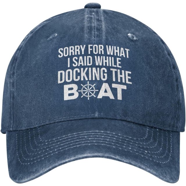 Sorry for What I Said While Docking The Boat Hat Men Baseball Hat Funny Caps