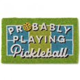 thumbnail image 1 of Probably Playing Pickleball Doormat, 1 of 2