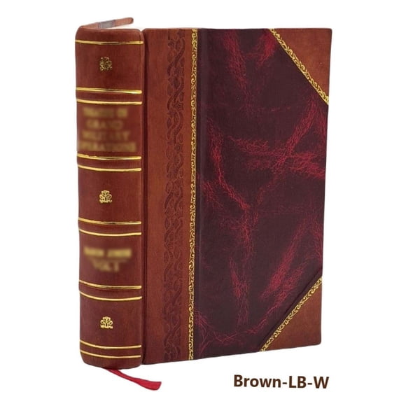 A treatise on the law of negotiable instruments, including bills of exchange; promissory notes; negotiable bonds and coupons; checks; bank notes; certificates of deposit; certificates [Leather Bound]