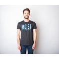 thumbnail image 3 of Mens Moist Because Someone Hates This Word T shirt Funny Sarcastic Humor Tee (Heather Black) - 4XL, 3 of 4
