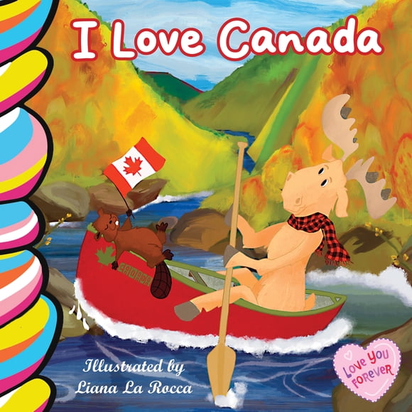 Seasonal: I Love Canada 9X9 Board Book By Liana La Rocca