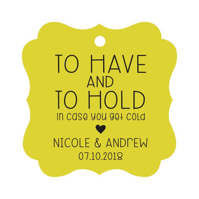 Darling Souvenir Custom Bonbonniere Gift Tags To Have and To Hold In Case You Get Cold Wedding Party Favor Hang Tags-Yellow-50 Tags