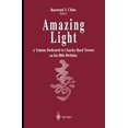 thumbnail image 1 of Amazing Light: A Volume Dedicated To Charles Hard Townes On His 80th Birthday, 1 of 1