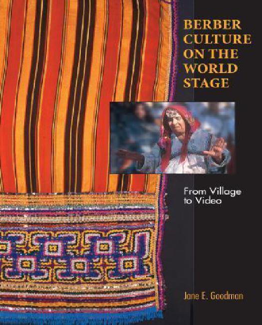 Berber Culture on the World Stage : From Village to Video