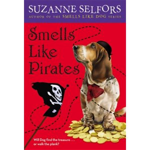 Smells Like Pirates (Smells Like Dog, Bk. 3)