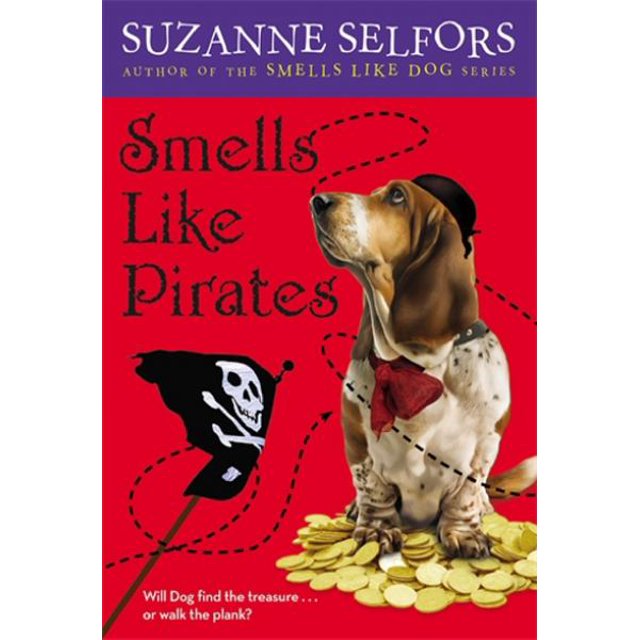 Smells Like Pirates (Smells Like Dog, Bk. 3)