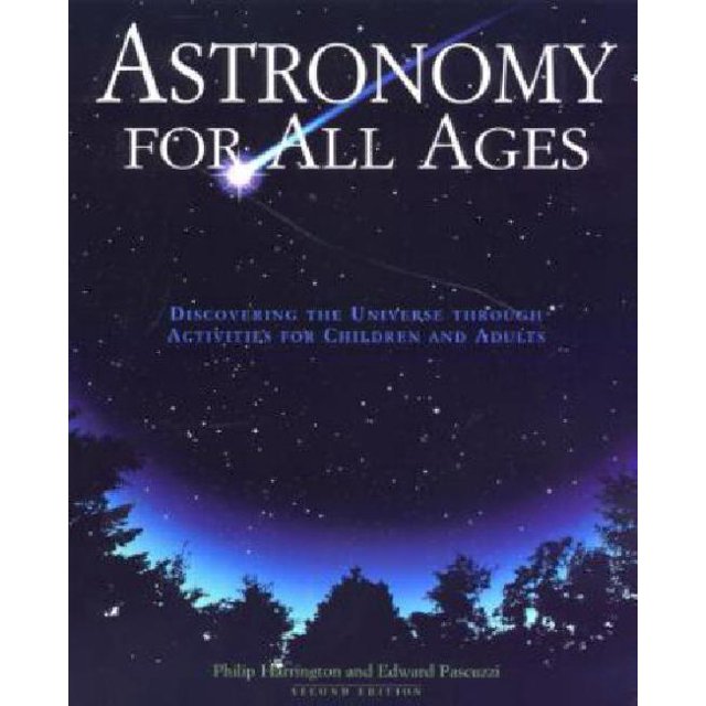 Astronomy for All Ages: Discovering The Universe Through Activities For Children And Adults