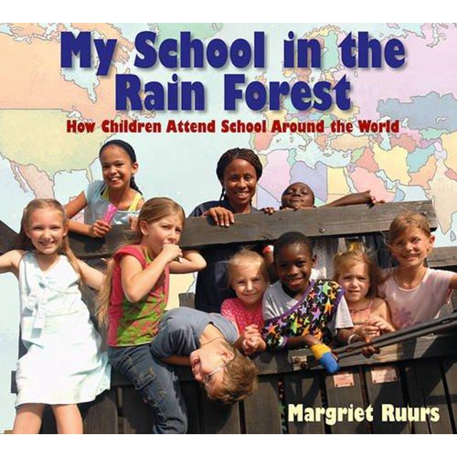Mon École dans la Forêt Tropicale: Comment les Enfants Vont à l'École dans le Monde Entier