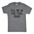 thumbnail image 1 of Mens Ill Be In The Tool Shed T Shirt Funny Handy Man Mechanic Tools Text Tee for Guys (Dark Heather Grey) - L, 1 of 3