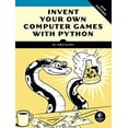 thumbnail image 1 of Invent Your Own Computer Games with Python, 4e, 1 of 3